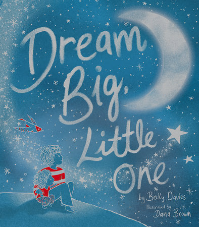 Dream Big Little One Book