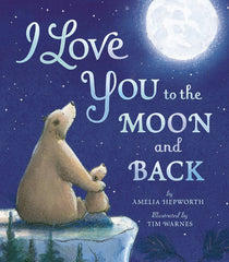 I Love You to the Moon & Back Book